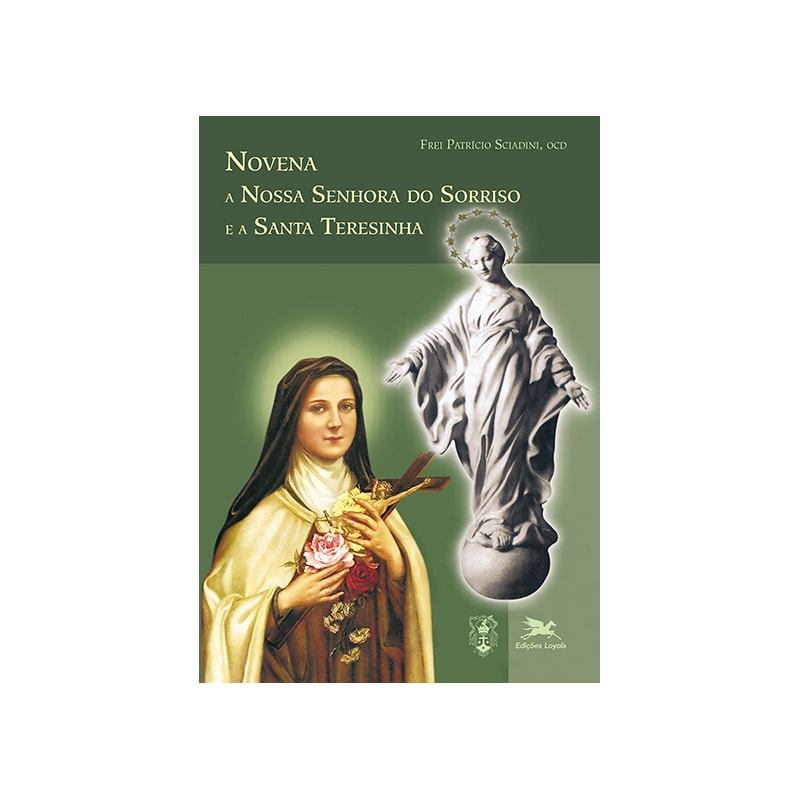 NOVENA A NOSSA SENHORA DO SORRISO E A SANTA TERESINHA