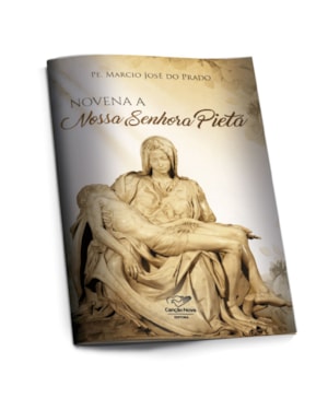 NOVENA A NOSSA SENHORA PIETÁ