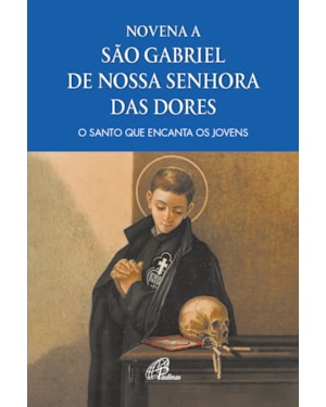 Novena a são gabriel de nossa senhora das dores: o santo que encanta os jovens