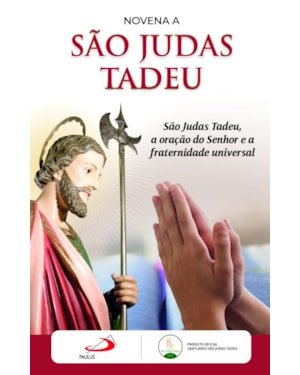 NOVENA A SÃO JUDAS TADEU - SÃO JUDAS TADEU, A ORAÇÃO DO SENHOR E A FRATERNIDADE UNIVERSAL