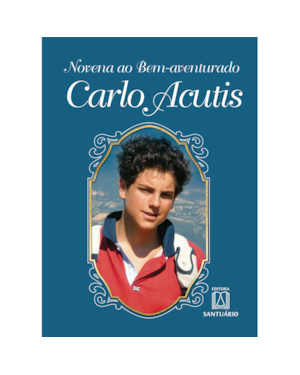 NOVENA AO BEM-AVENTURADO CARLO ACUTIS