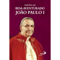 NOVENA AO BEM-AVENTURADO JOÃO PAULO I