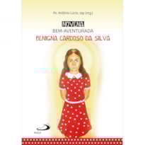 NOVENA BEM-AVENTURADA BENIGNA CARDOSO DA SILVA