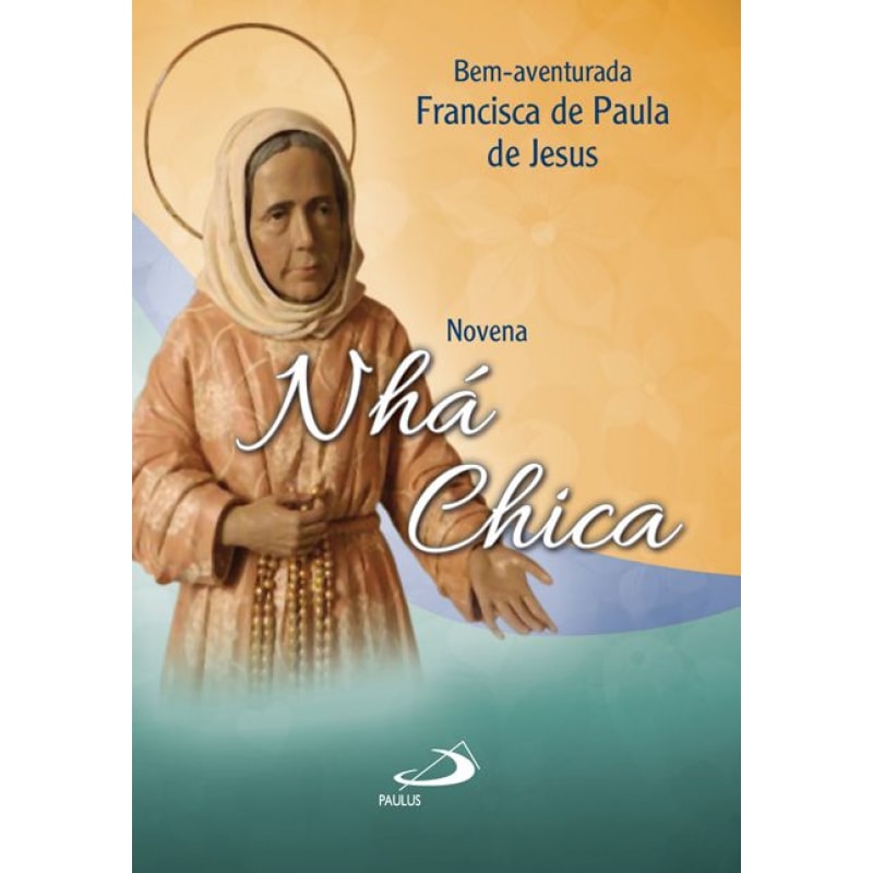 Novena Bem-aventurada Francisca de Paula de Jesus - Nhá Chica