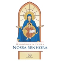 NOVENA BÍBLICA EM LOUVOR A NOSSA SENHORA