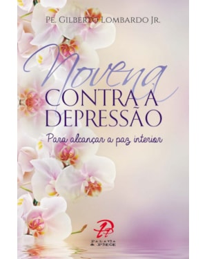 NOVENA CONTRA A DEPRESSÃO | PARA ALCANÇAR A PAZ INTERIOR