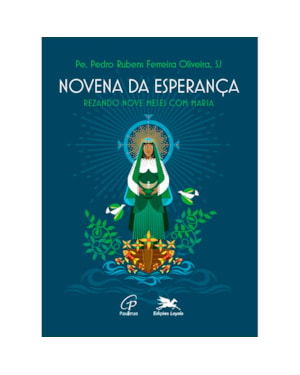 Novena da esperança: rezando nove meses com maria