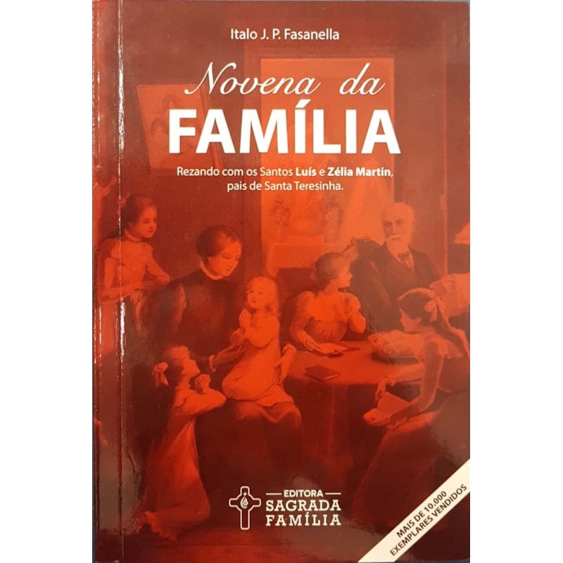 Novena da família: rezando com os santos luís e zélia martin, pais de santa teresinha