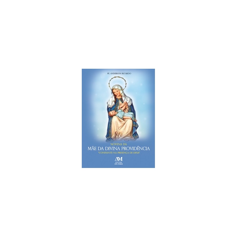 NOVENA DA MÃE DA DIVINA PROVIDÊNCIA