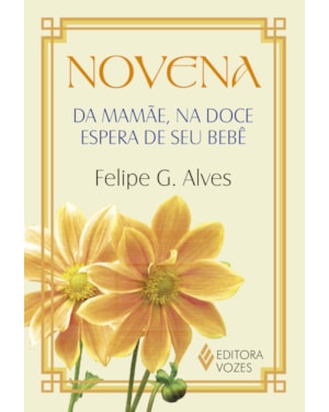 NOVENA DA MAMÃE, NA DOCE ESPERA DE SEU BEBÊ