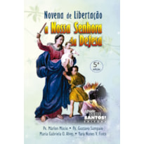 NOVENA DE LIBERTACAO A NOSSA SENHORA DA DEFESA