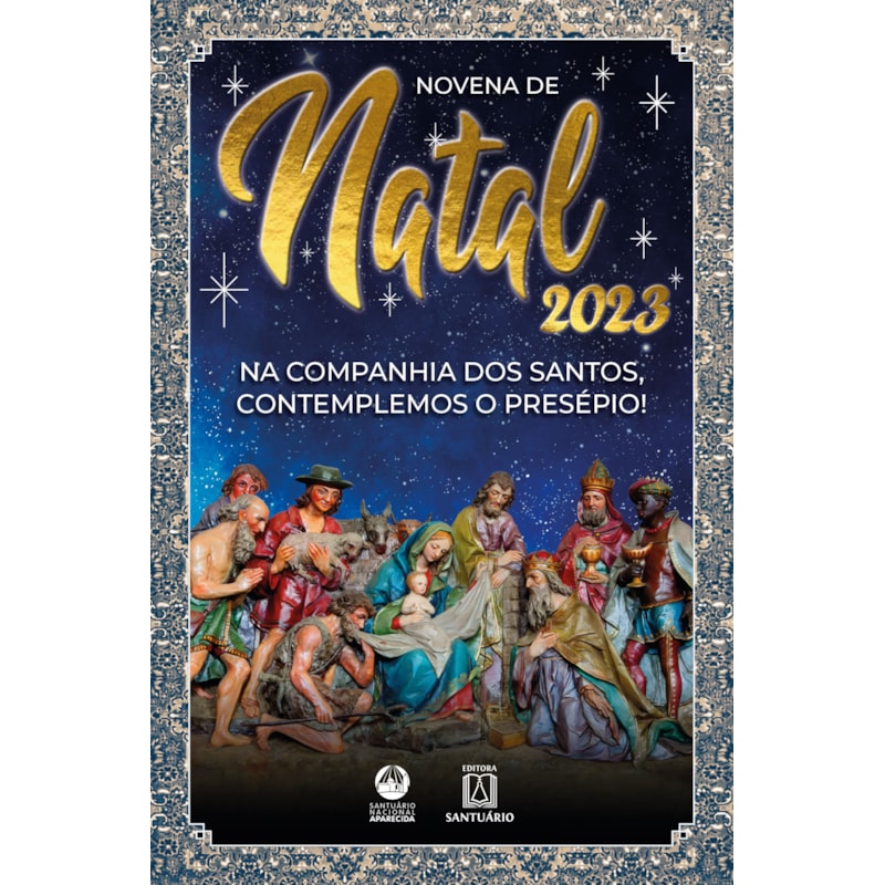 NOVENA DE NATAL 2023 - NA PRESENÇA DOS SANTOS, CONTEMPLEMOS O PRESÉPIO