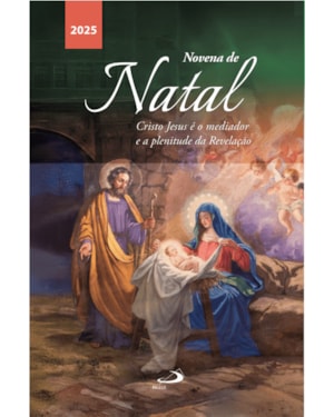 Novena de Natal 2025: Cristo jesus é o mediador e a plenitude da revelação