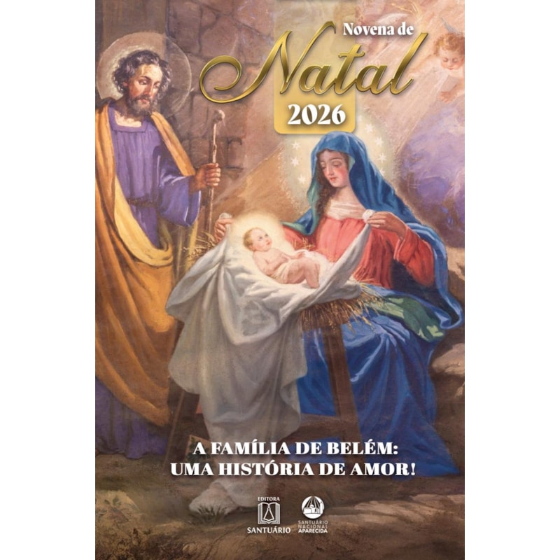 Novena de Natal 2026: A Família de Belém: uma história de amor!
