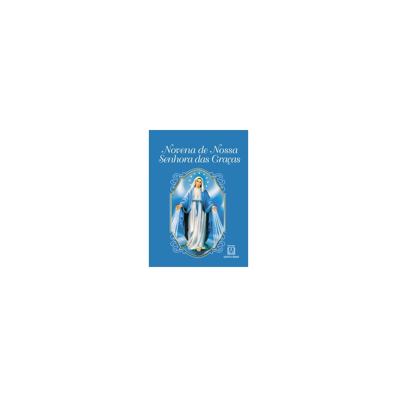 NOVENA DE NOSSA SENHORA DAS GRAÇAS