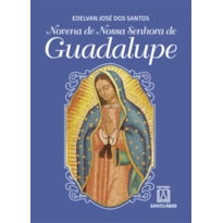 NOVENA DE NOSSA SENHORA DE GUADALUPE