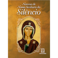 NOVENA DE NOSSA SENHORA DO SILÊNCIO
