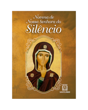 NOVENA DE NOSSA SENHORA DO SILÊNCIO