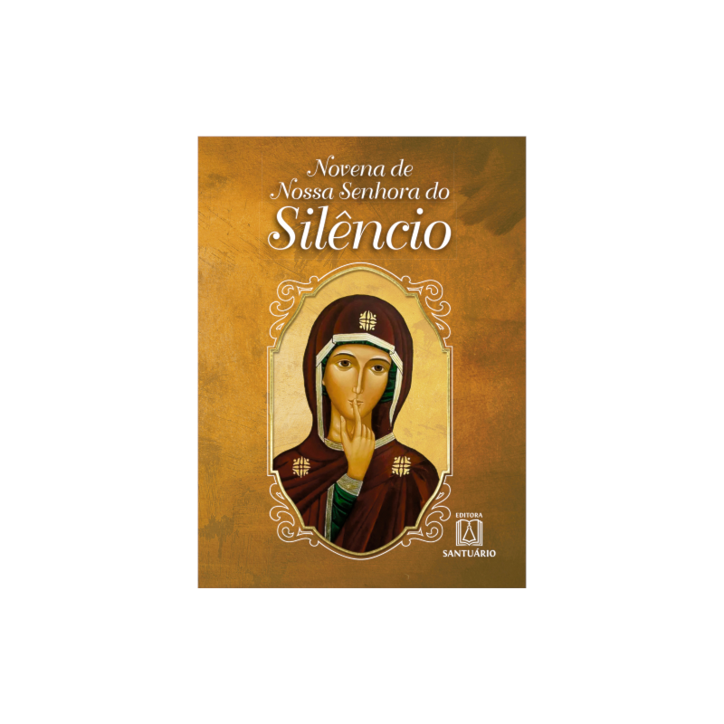 NOVENA DE NOSSA SENHORA DO SILÊNCIO