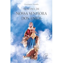 NOVENA DE NOSSA SENHORA DOS ANJOS