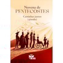 Novena de Pentecostes - Caminhar juntos (sýnodos)