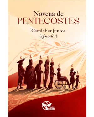 Novena de Pentecostes - Caminhar juntos (sýnodos)