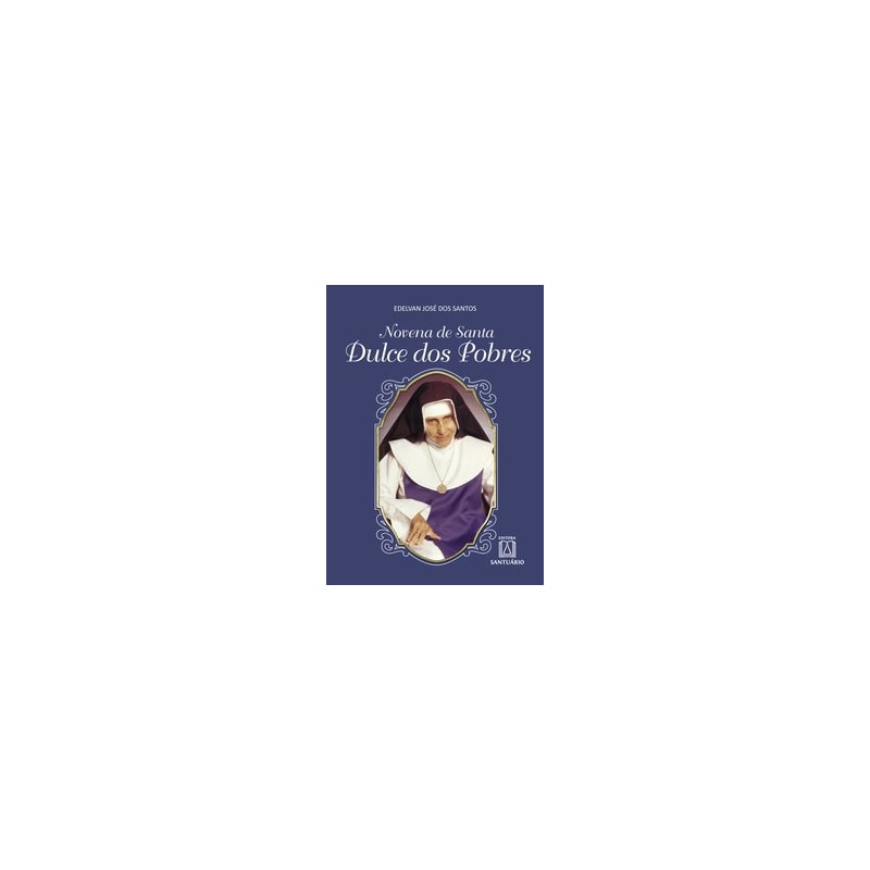 NOVENA DE SANTA DULCE DOS POBRES