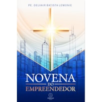 Novena do Empreendedor: Deus como parceiro do seu negócio