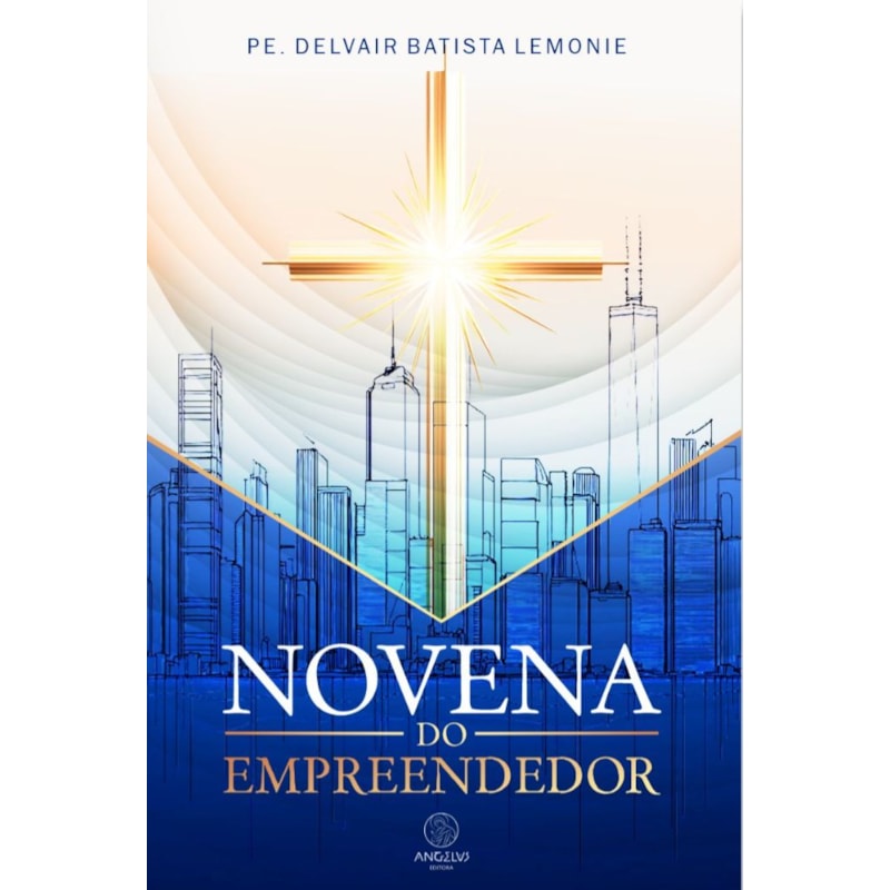 Novena do Empreendedor: Deus como parceiro do seu negócio