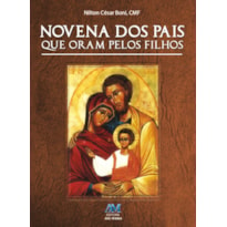 NOVENA DOS PAIS QUE ORAM PELOS FILHOS