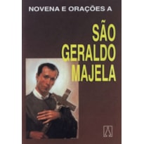 NOVENA E ORACOES A SAO GERALDO MAJELA