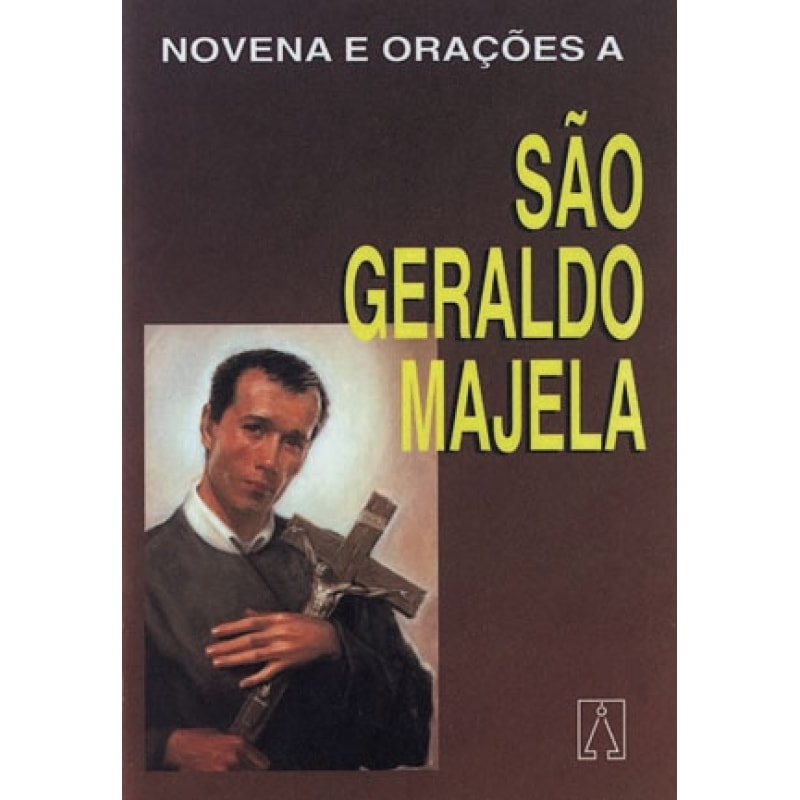 NOVENA E ORACOES A SAO GERALDO MAJELA