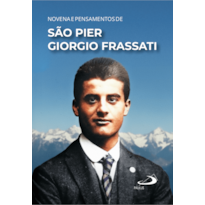 Novena e Pensamentos de São Pier Giorgio Frassati