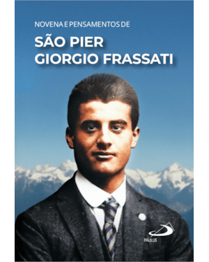 Novena e Pensamentos de São Pier Giorgio Frassati