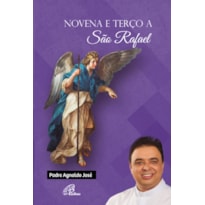 NOVENA E TERÇO A SÃO RAFAEL