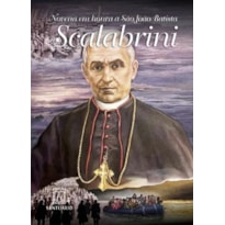 Novena em honra a São João Batista Scalabrini: pai e apóstolo dos migrantes