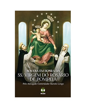 NOVENA EM HONRA DA SS. VIRGEM DO ROSÁRIO DE POMPÉIA