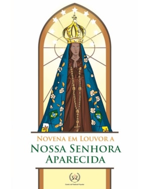NOVENA EM LOUVOR A NOSSA SENHORA APARECIDA