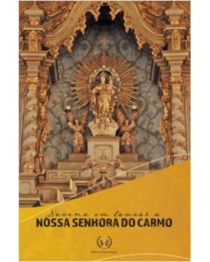 NOVENA EM LOUVOR A NOSSA SENHORA DO CARMO