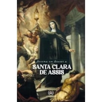 NOVENA EM LOUVOR A SANTA CLARA DE ASSIS