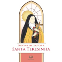 NOVENA EM LOUVOR A SANTA TERESINHA