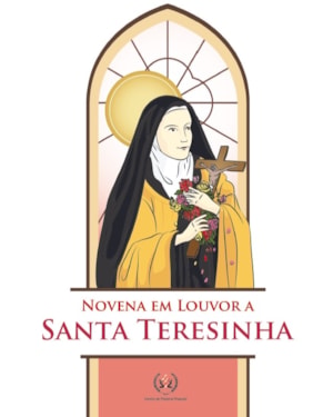 NOVENA EM LOUVOR A SANTA TERESINHA