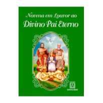 NOVENA EM LOUVOR AO DIVINO PAI ETERNO