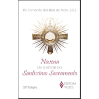 NOVENA EM LOUVOR DO SANTÍSSIMO SACRAMENTO