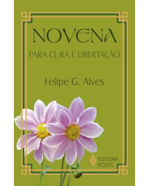 NOVENA PARA CURA E LIBERTAÇÃO