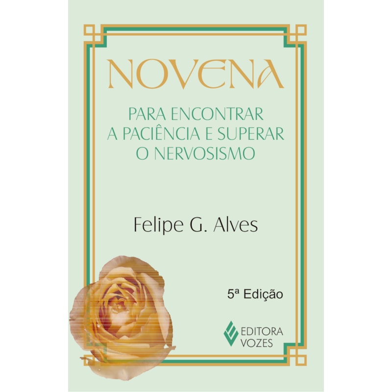 NOVENA PARA ENCONTRAR A PACIÊNCIA E SUPERAR O NERVOSISMO