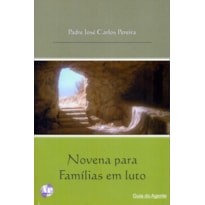 NOVENA PARA FAMÍLIAS EM LUTO - GUIA DO AGENTE