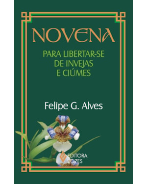 NOVENA PARA LIBERTAR-SE DE INVEJAS E CIÚMES