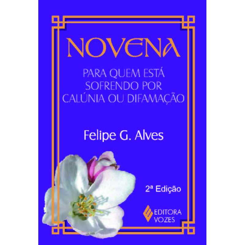 NOVENA PARA QUEM ESTÁ SOFRENDO POR CALÚNIA OU DIFAMAÇÃO