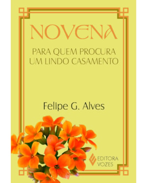 NOVENA PARA QUEM PROCURA UM LINDO CASAMENTO